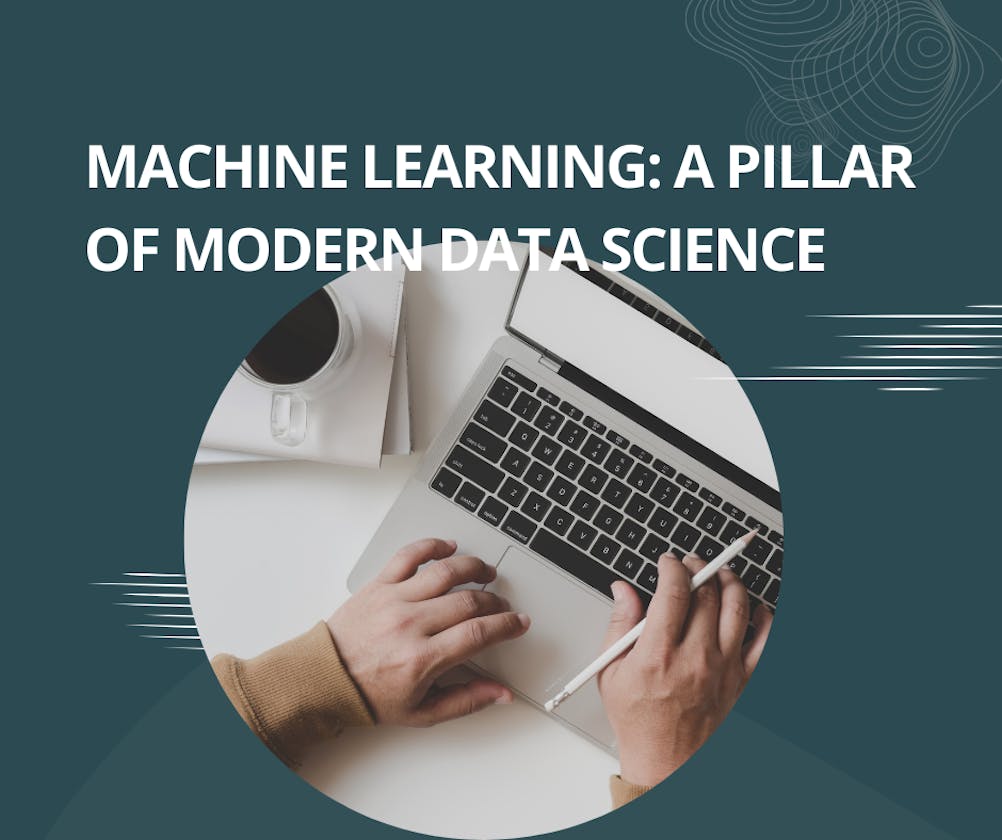 Machine Learning: A Pillar of Modern Data Science