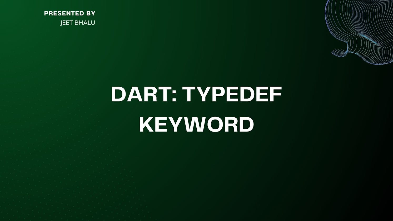 Dart : Typedef Keyword :