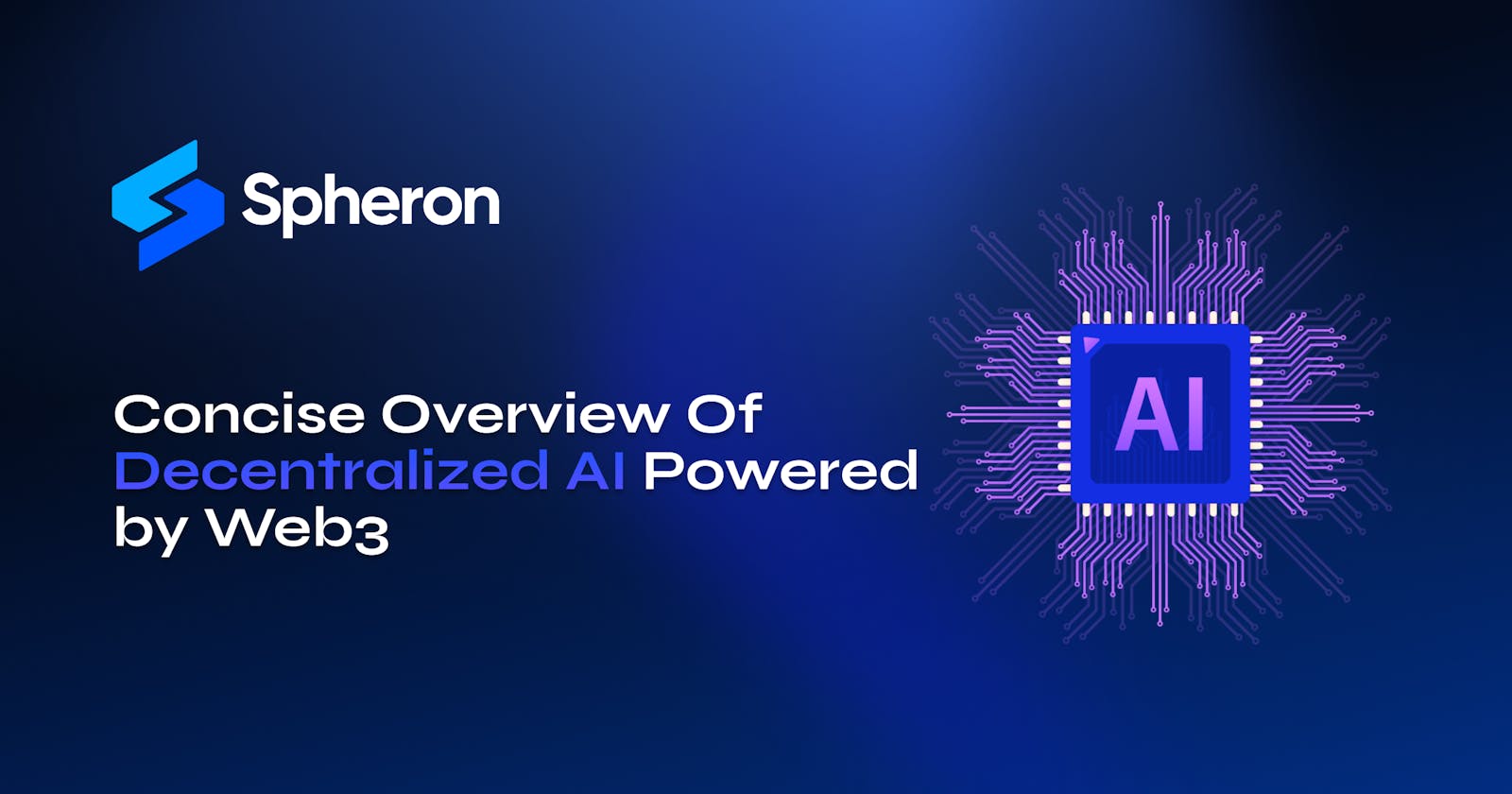 Concise Overview Of Decentralized AI Powered by Web3