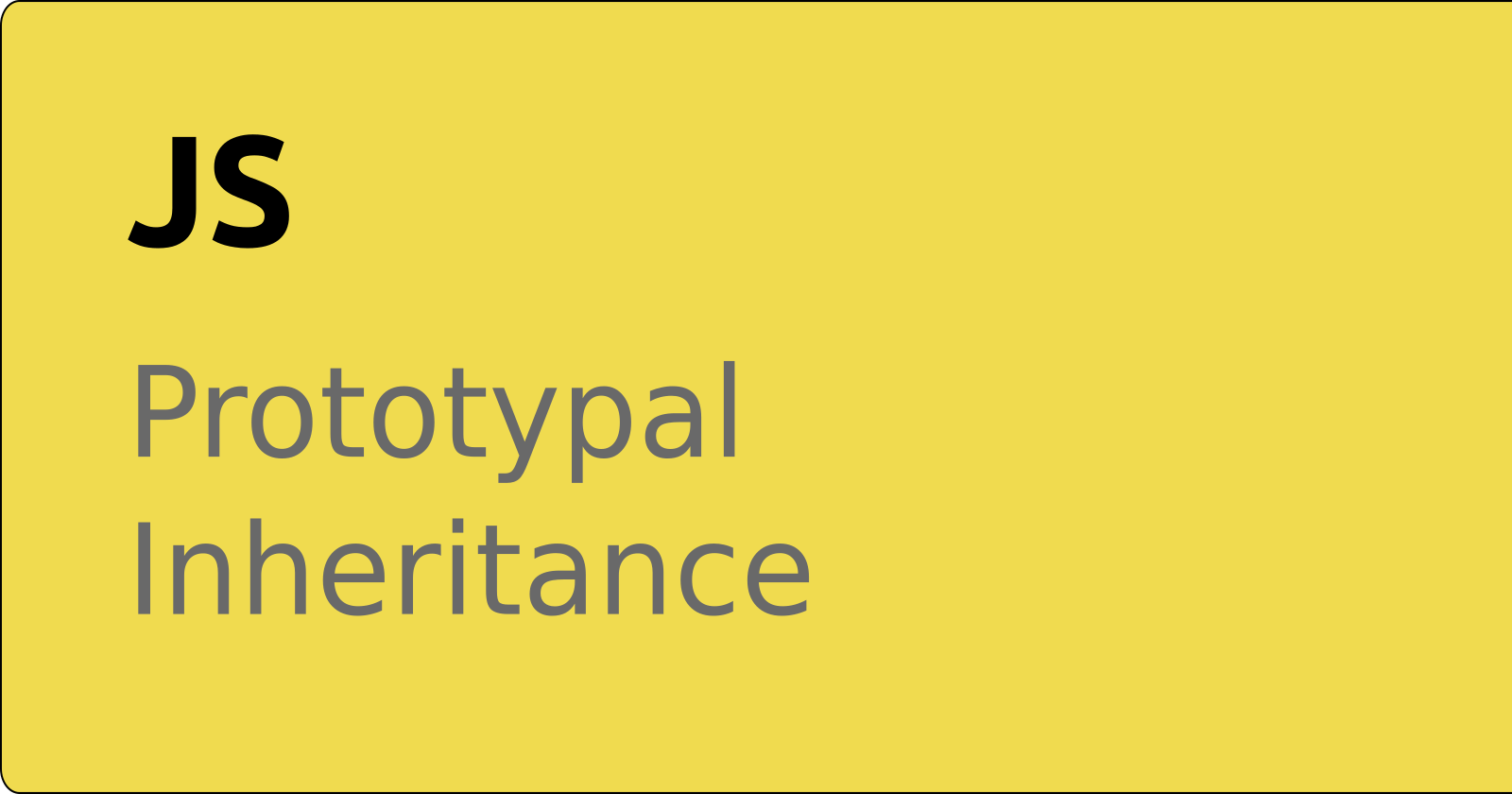 2. Prototypal Inheritance