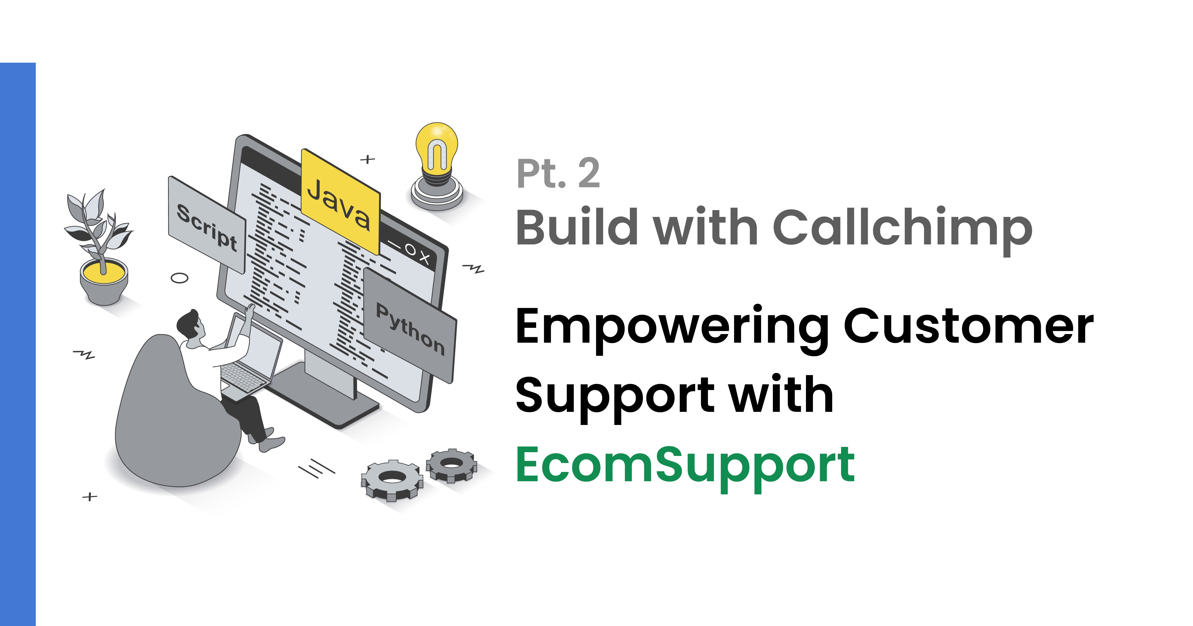 Empowering Customer Support with EcomSupport: Build with Callchimp