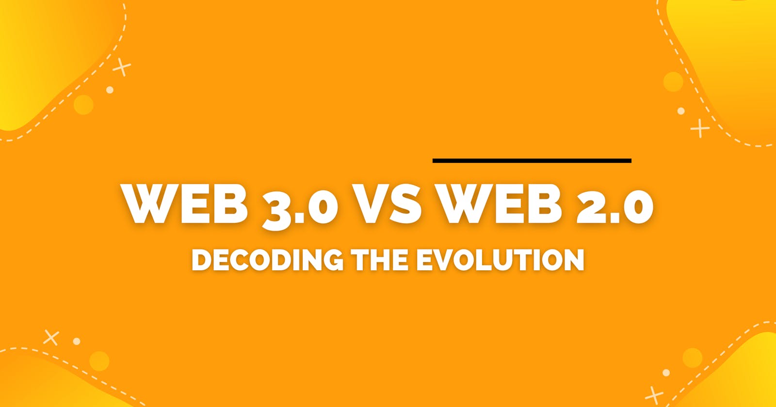 Decoding the Evolution: Web 3.0 vs Web 2.0