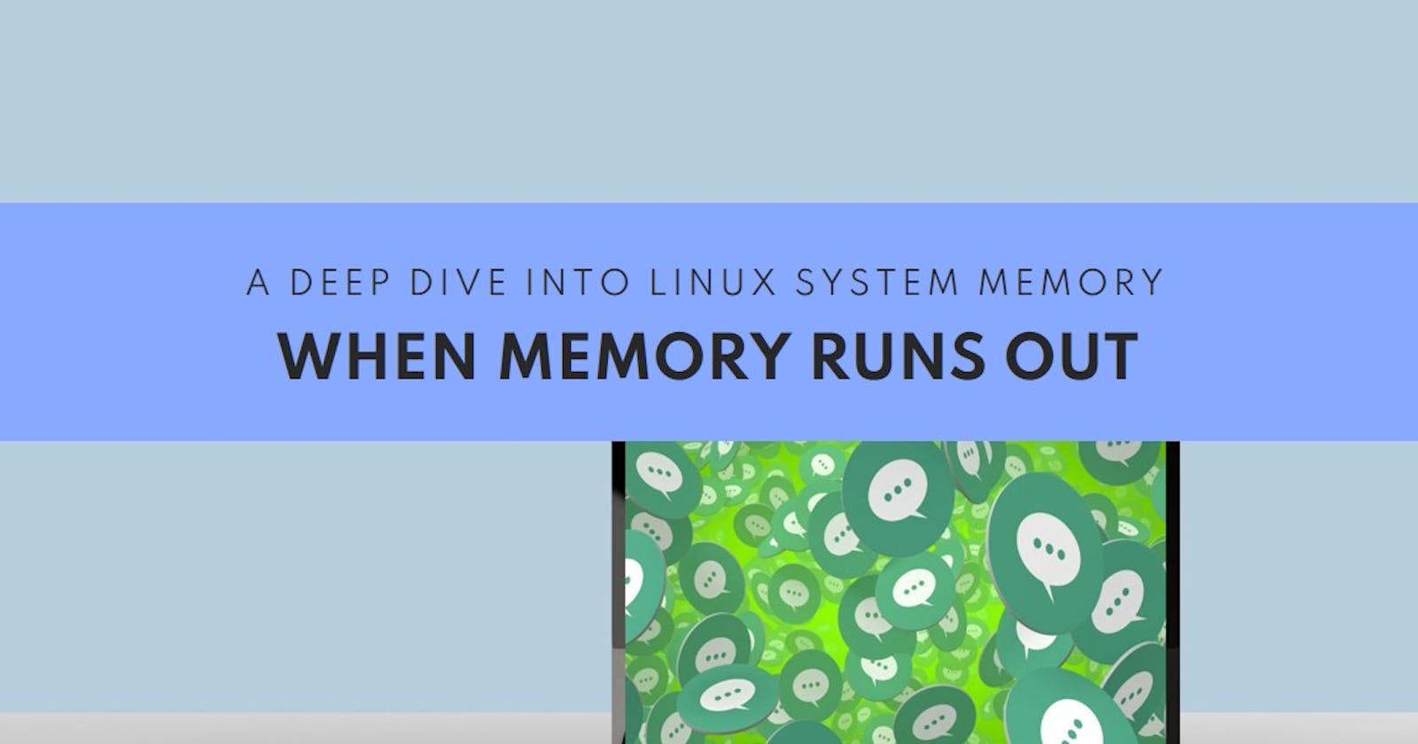When Your Linux System Gasps for Memory: A Deep Dive
