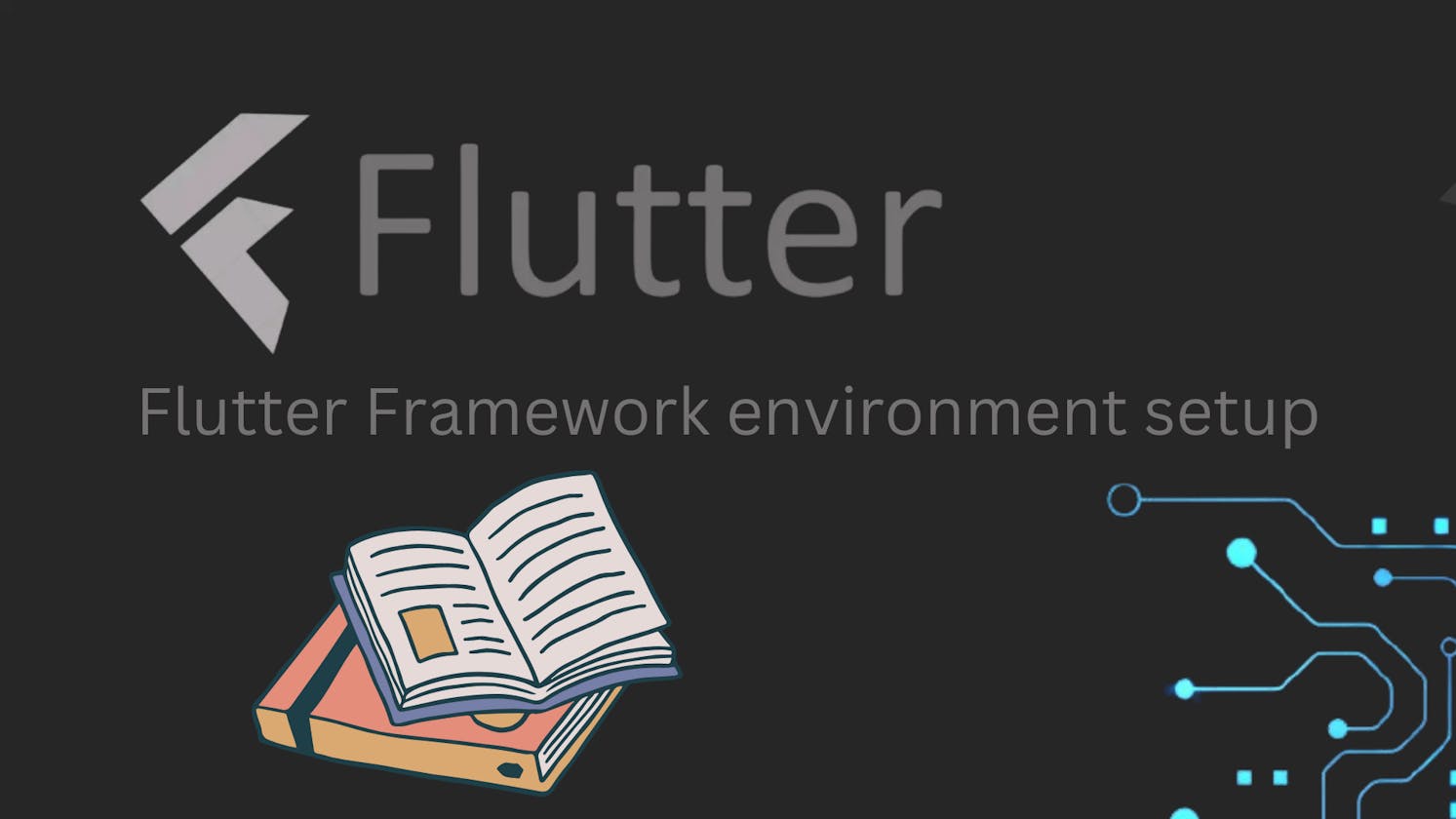 Flutter Framework environment setup