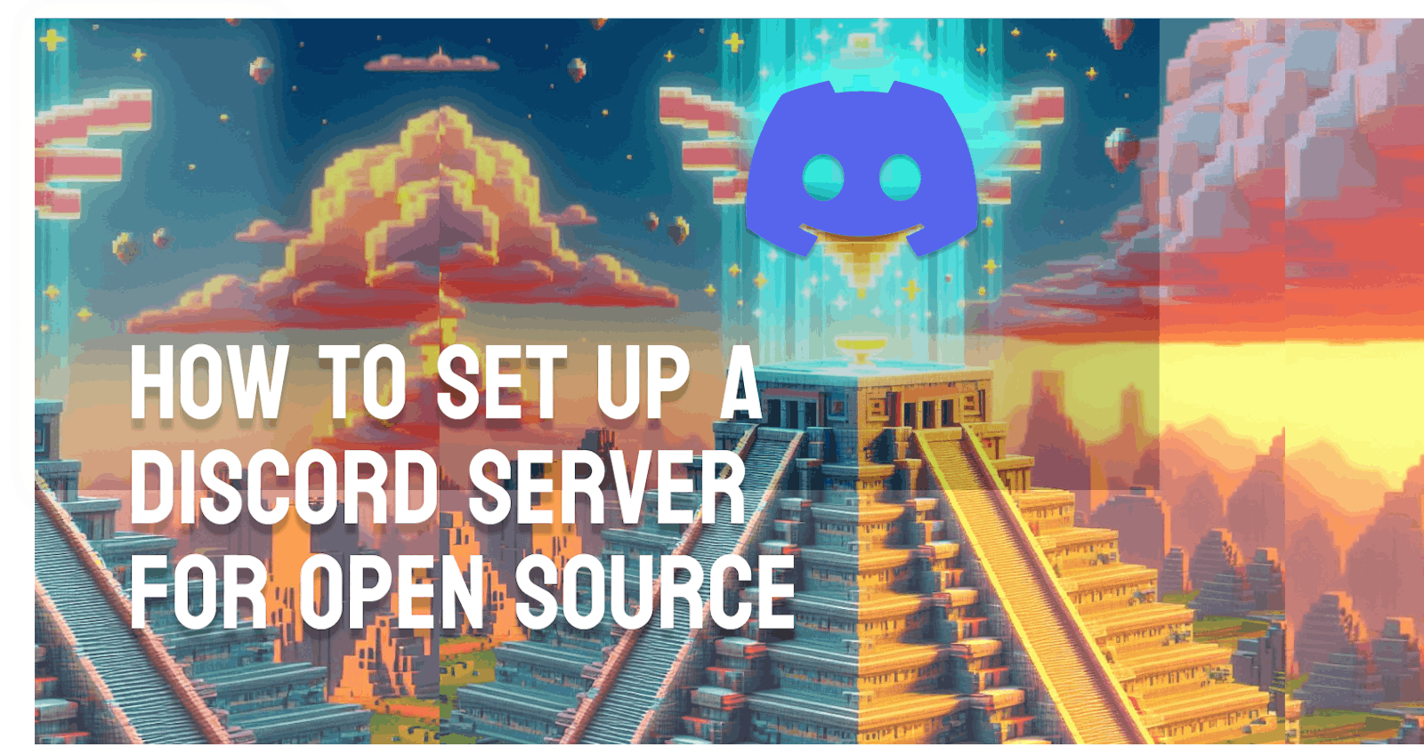10 Steps to Build a Top-Tier Discord Server for Your Open Source Community. ✨