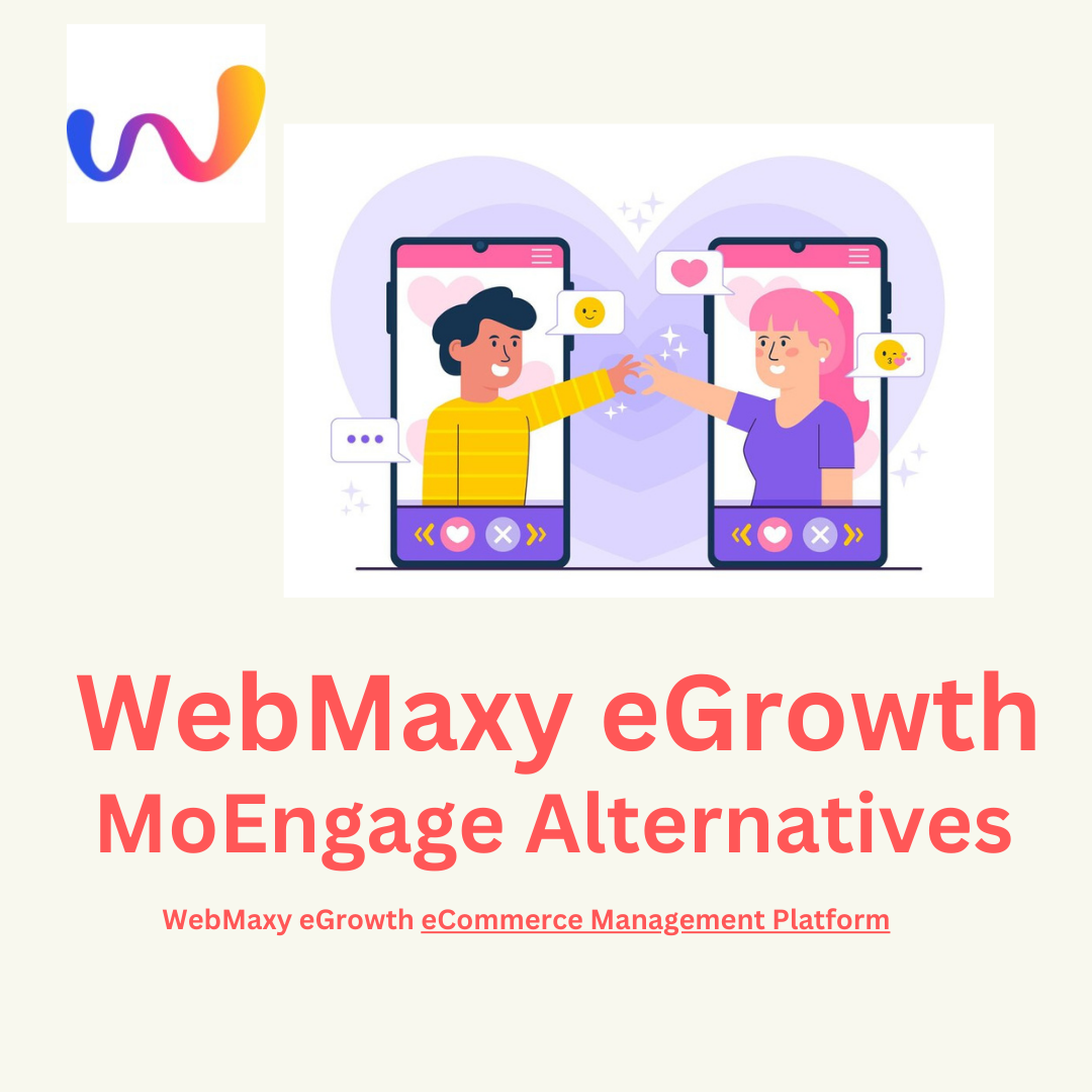MoEngage alternative - Features & Pricing |WebMaxy eGrowth
