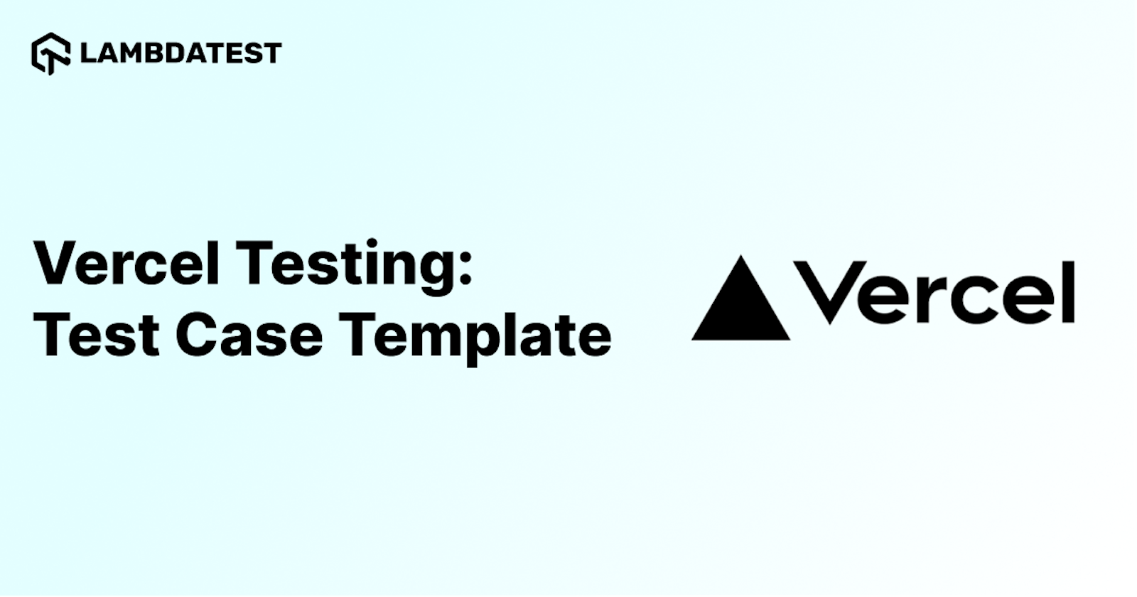 45 Test Cases: Guide to Vercel Testing Templates