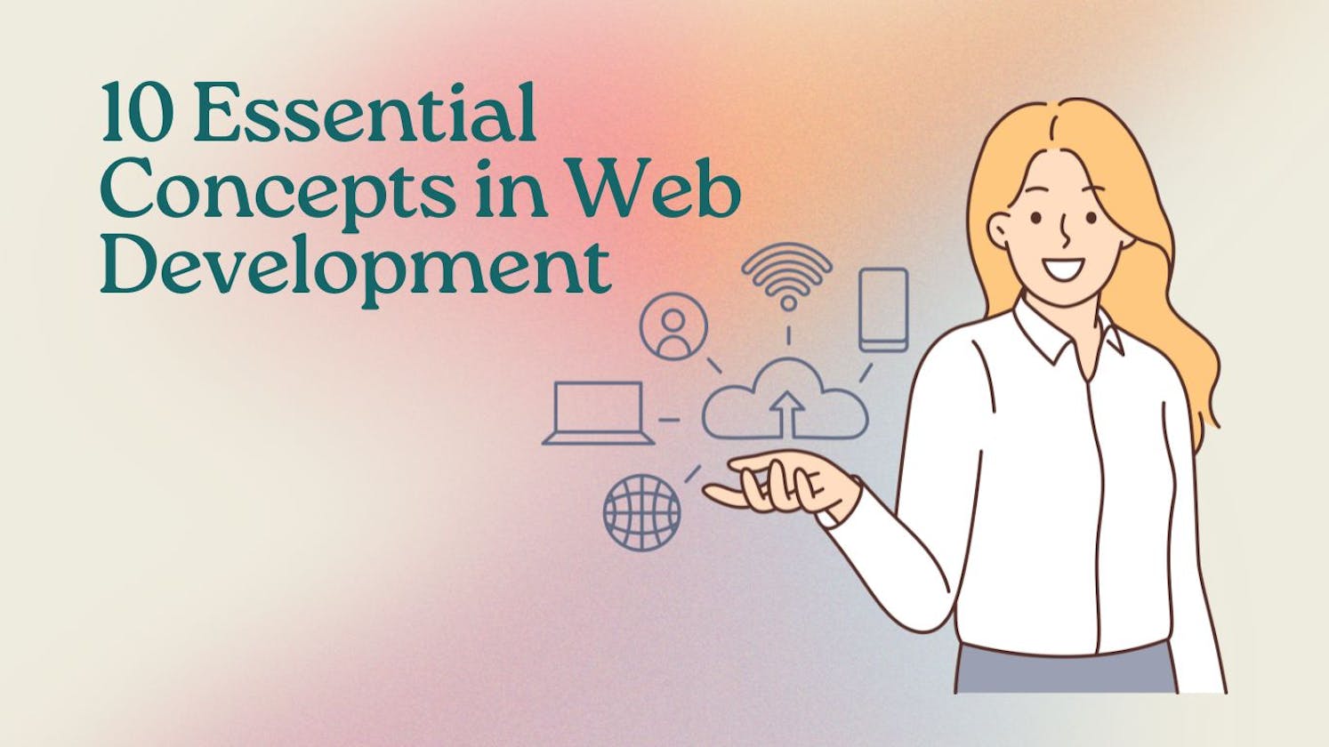 10 Essential Concepts Every Beginner Should Master in Web Development