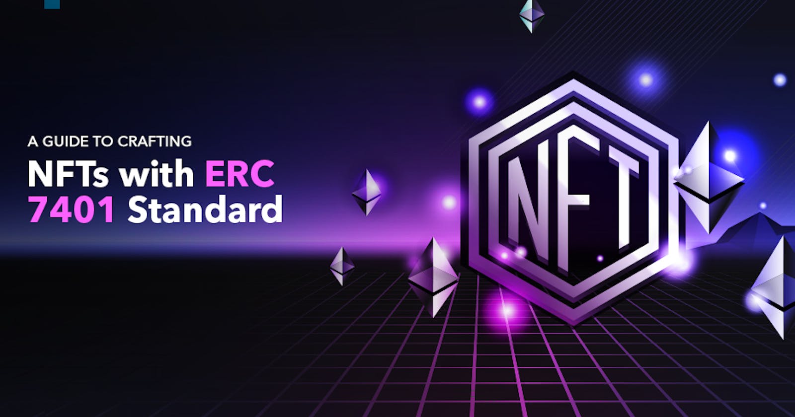 How to Make an NFT on ERC 7401 Standard?
