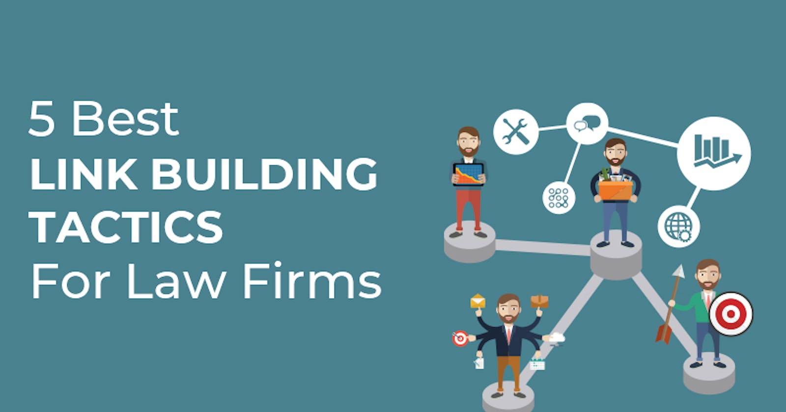 5 Best Link Building Tactics For Law Firms
