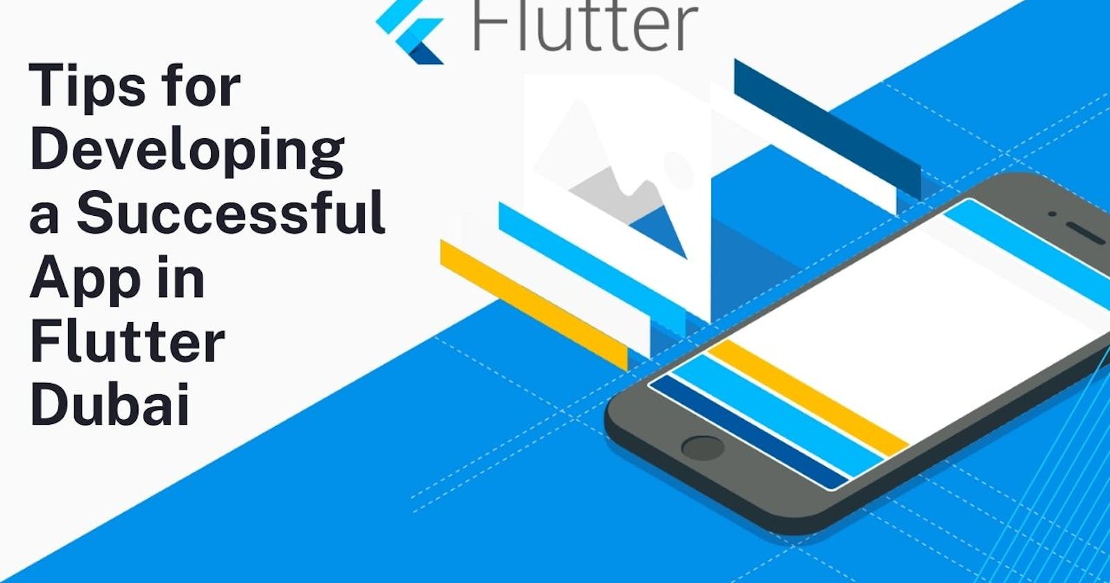 Tips for Developing a Successful App in Flutter Dubai