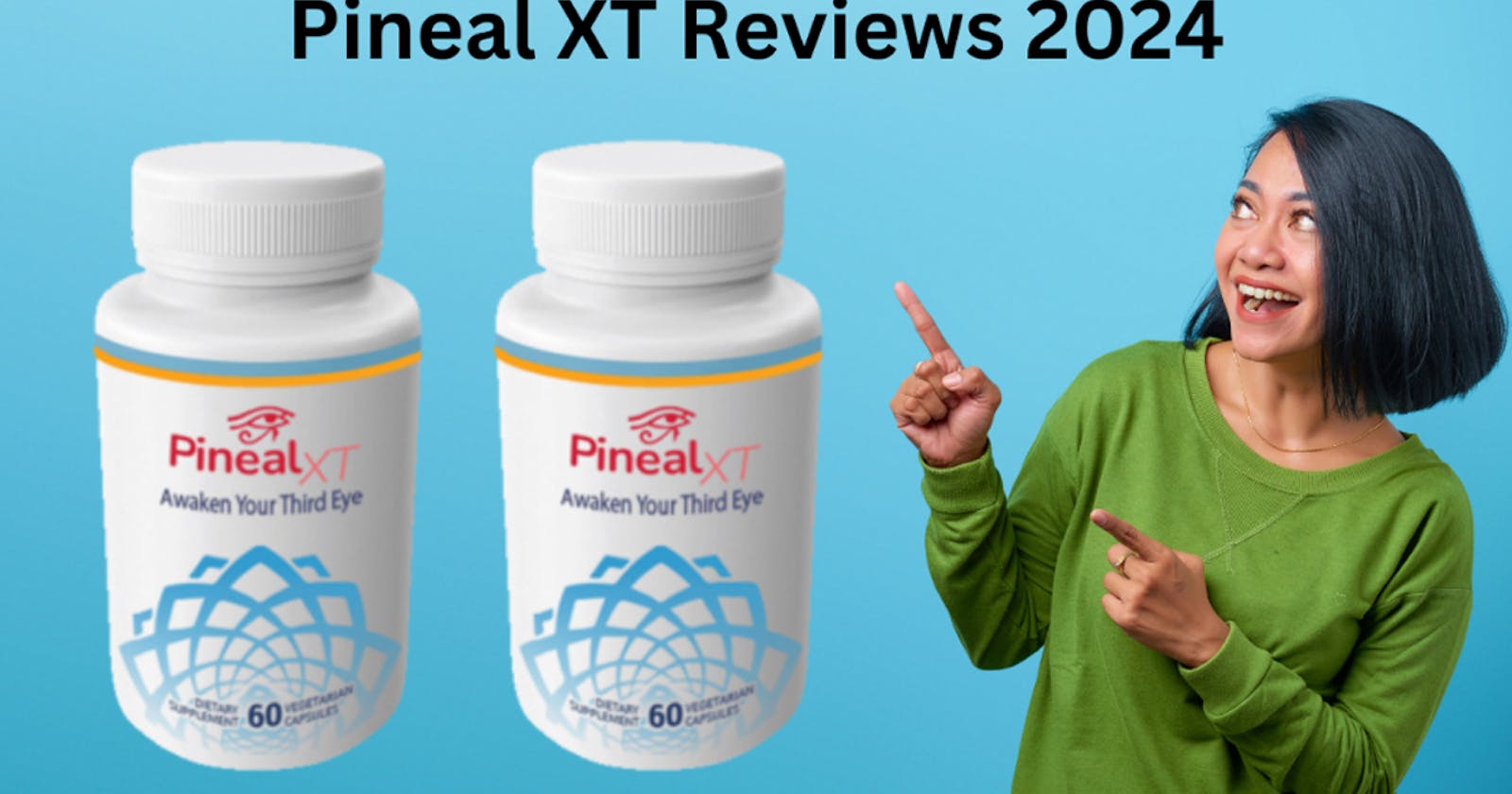 PinealXT REVIEWS DOES IT REALLY WORK? THE TRUTH