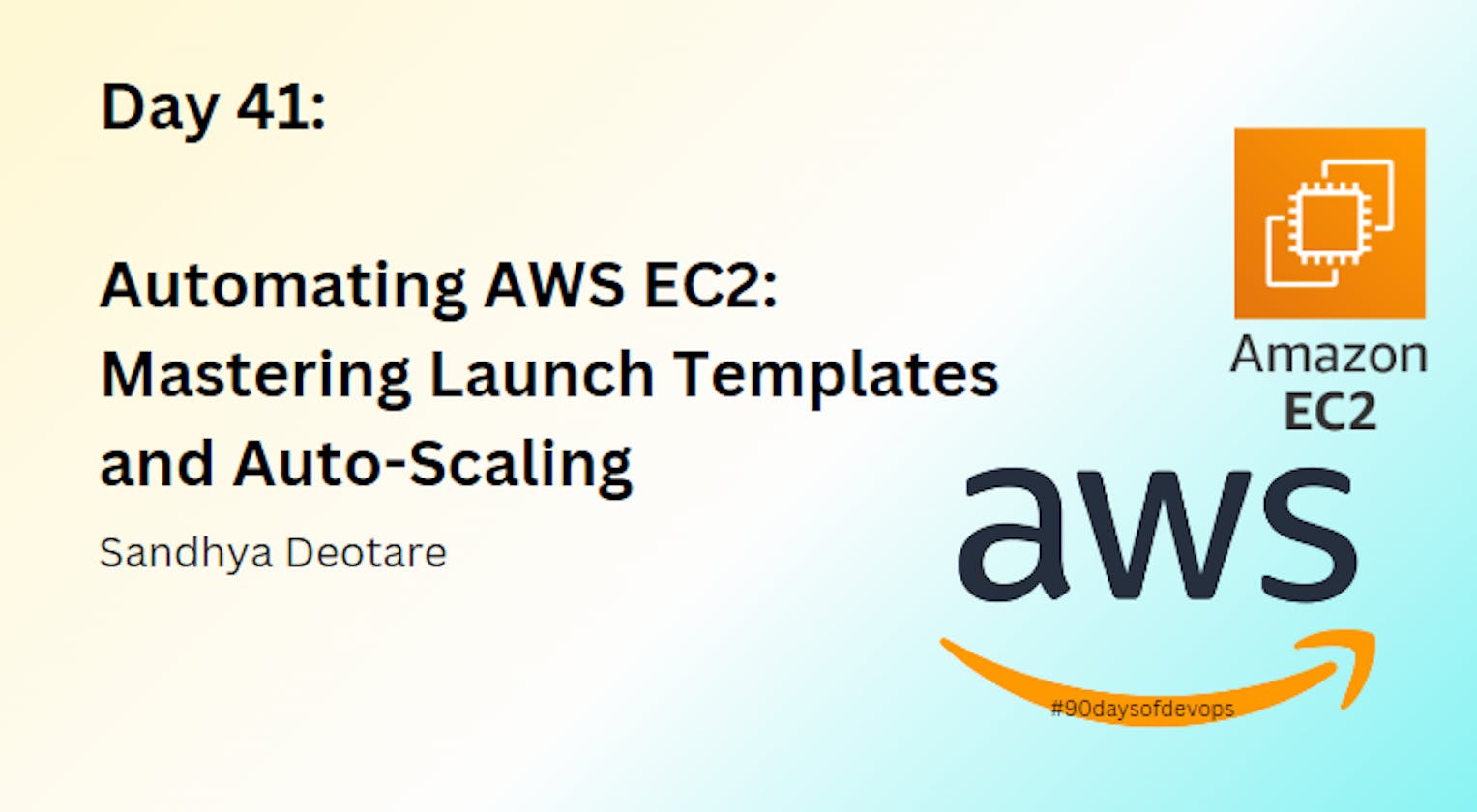 Automating AWS EC2: Mastering Launch Templates and Auto-Scaling