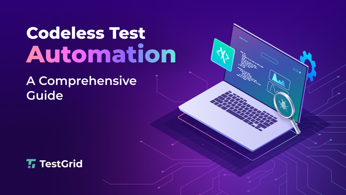 Codeless test automation: A Comprehensive Guide