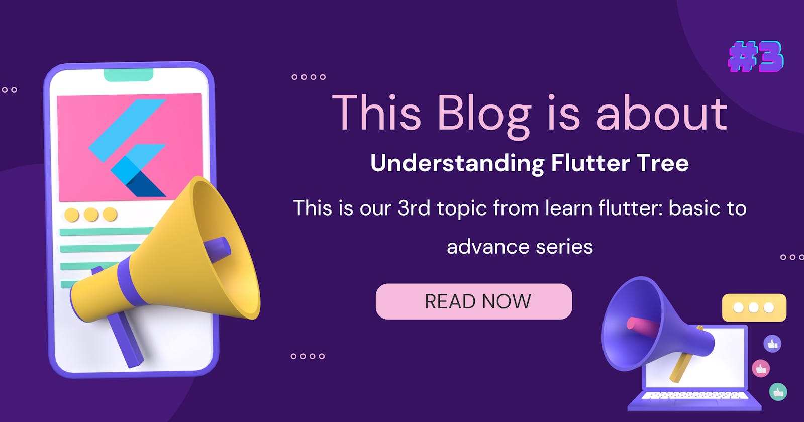 Topic: 3 Understanding Flutter Tree