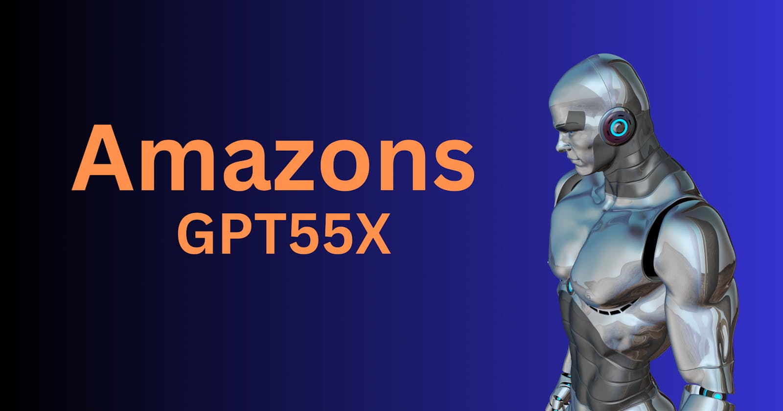 Amazons GPT-55X: Revolutionizing Natural Language Processing