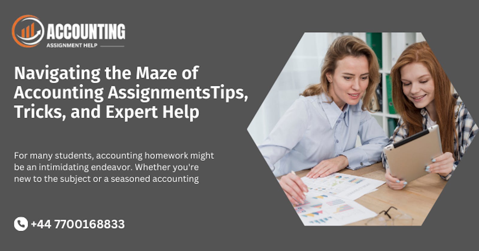 Navigating the Maze of Accounting Assignments Tips, Tricks, and Expert Help
