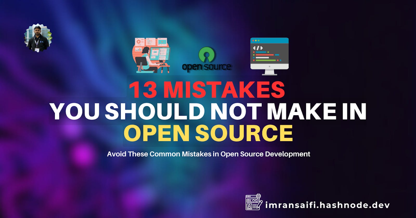 13 Mistakes you should not make in Open Source