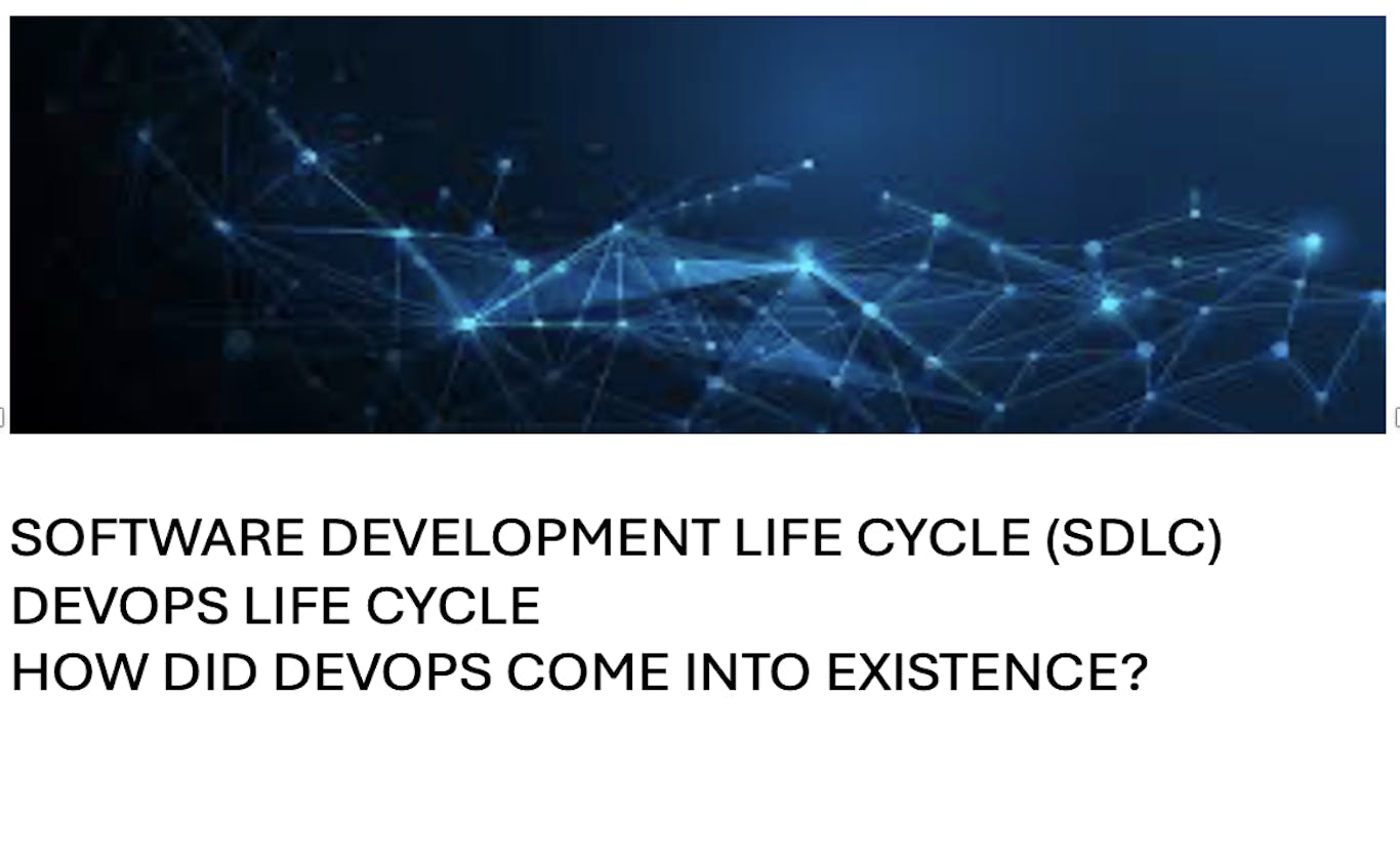 Software Development Life Cycle and DevOps Life Cycle. How did DevOps come into existence?