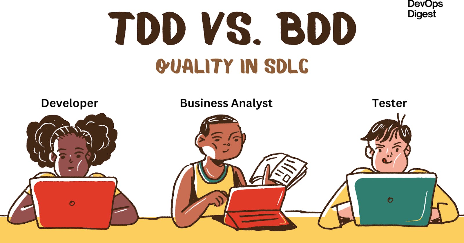 TDD vs. BDD : Quality in SDLC