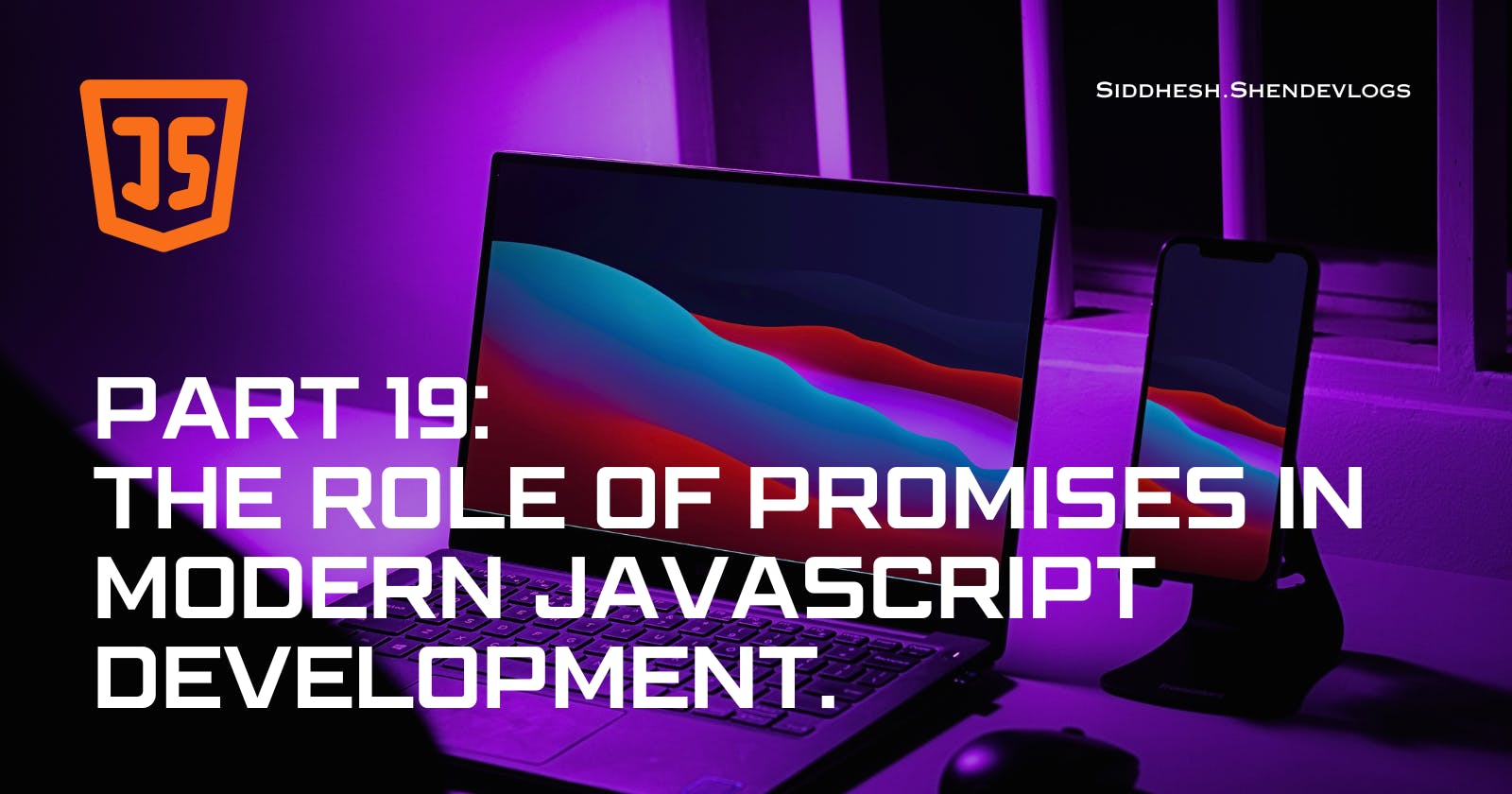 The Role of Promises in Modern JavaScript Development.