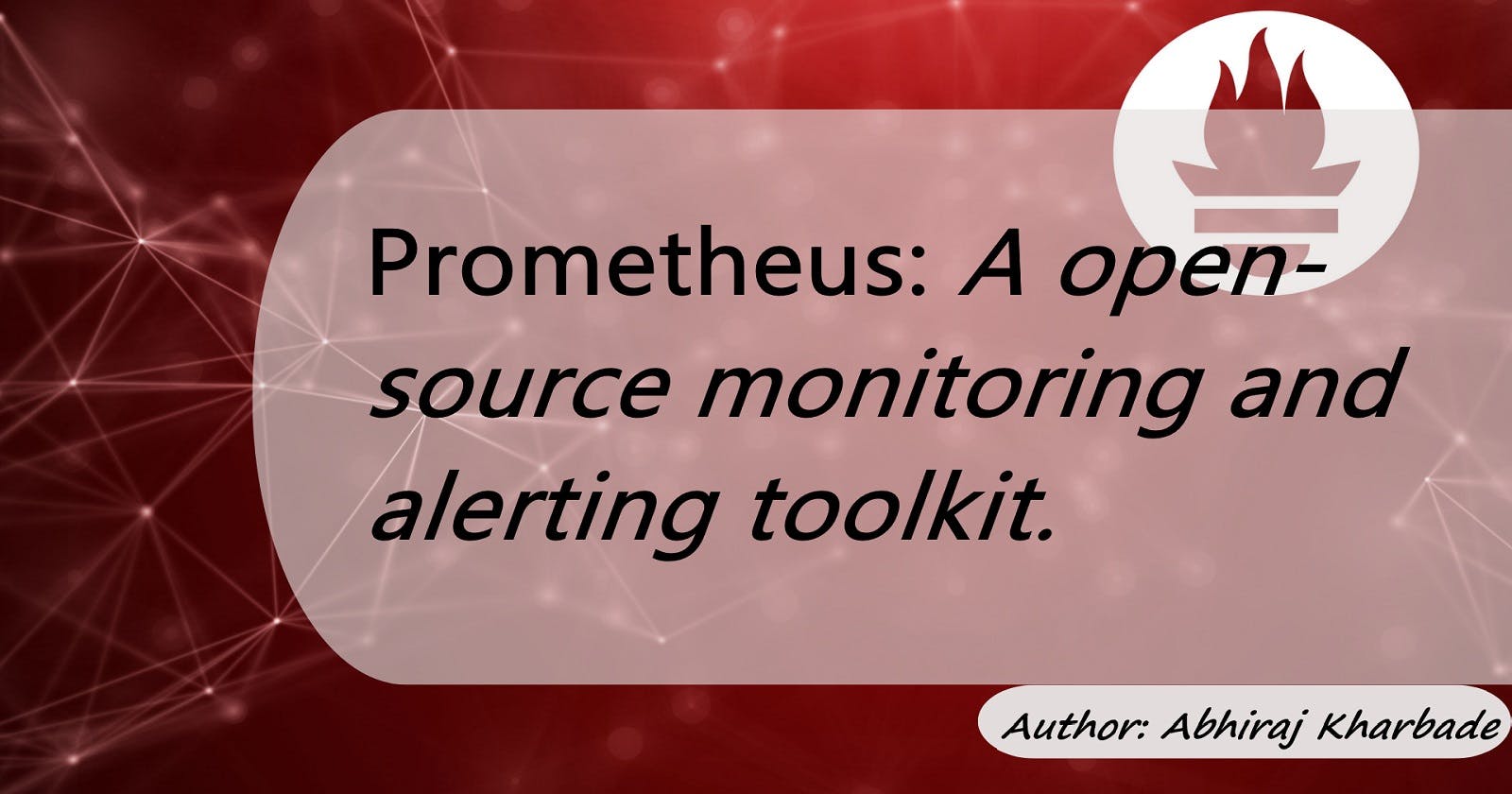 Prometheus: A open-source monitoring and alerting toolkit.