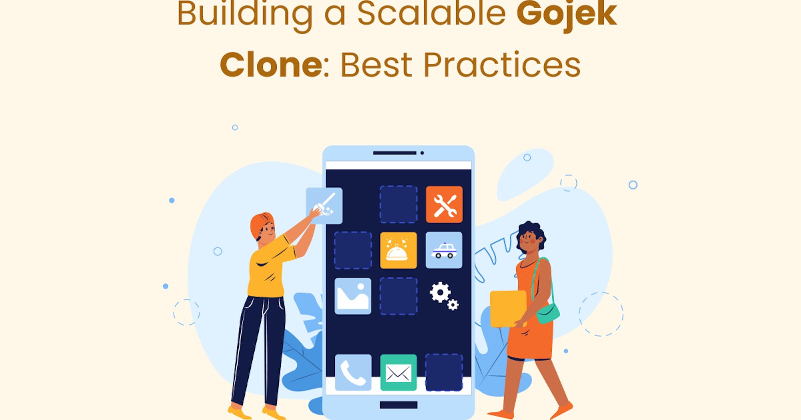 Building a Scalable Gojek Clone: Best Practices