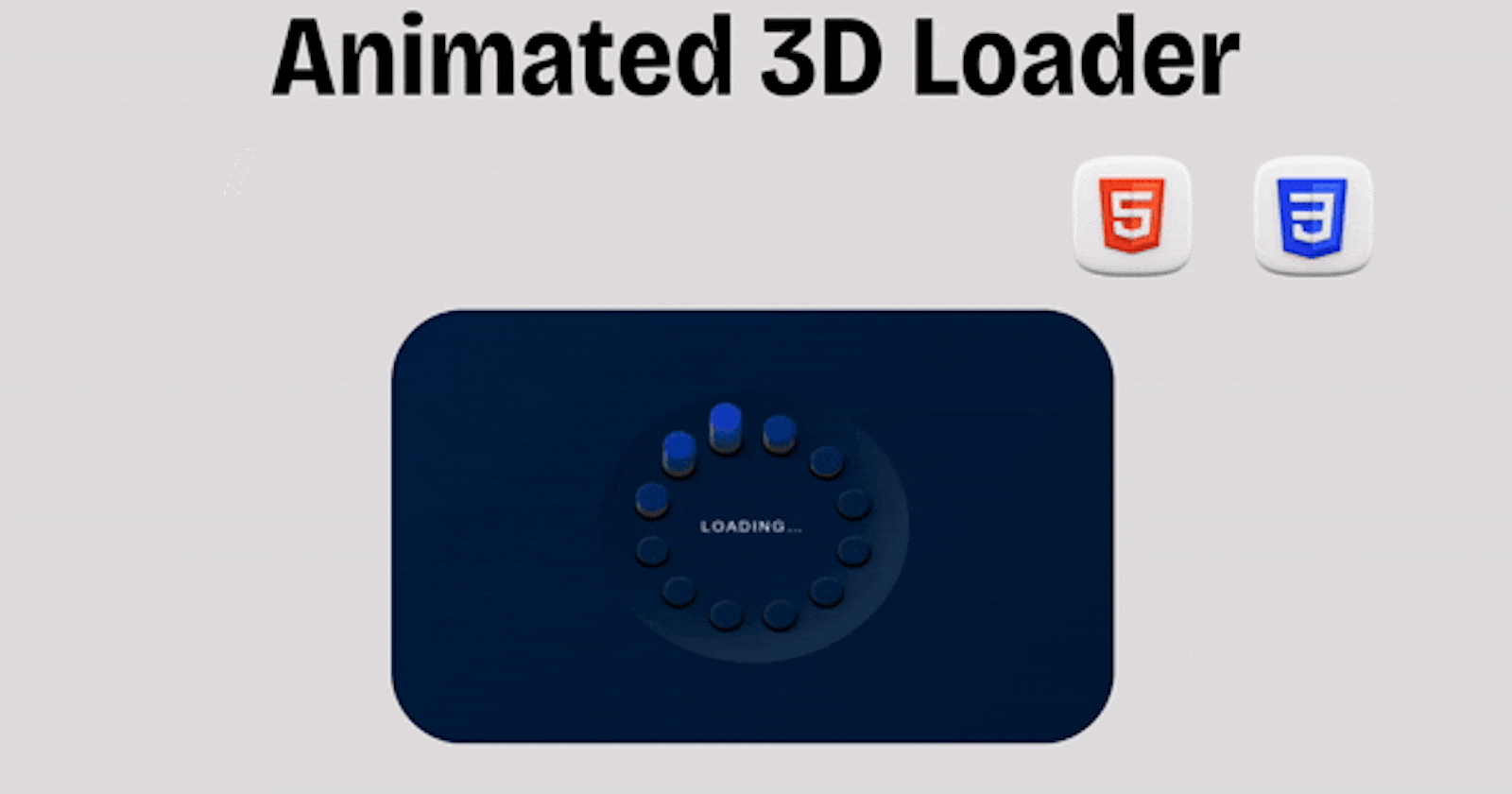 Building an Animated 3D Loader with HTML and CSS || FREE Source Code
