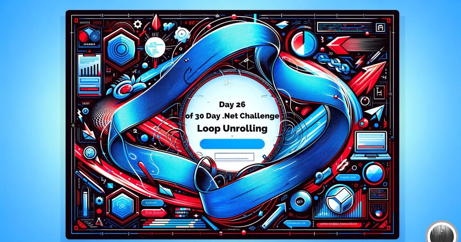 Day 26 of 30-Day .NET Challenge: Loop Unrolling