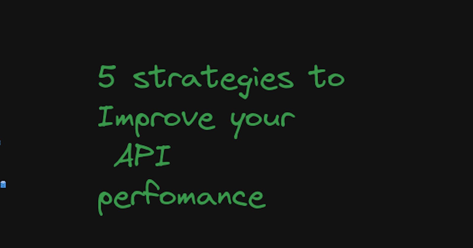 How to improve the performance of your API