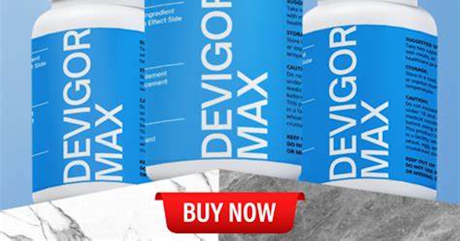 DevigorMax REVIEWS DOES IT REALLY WORK? THE TRUTH