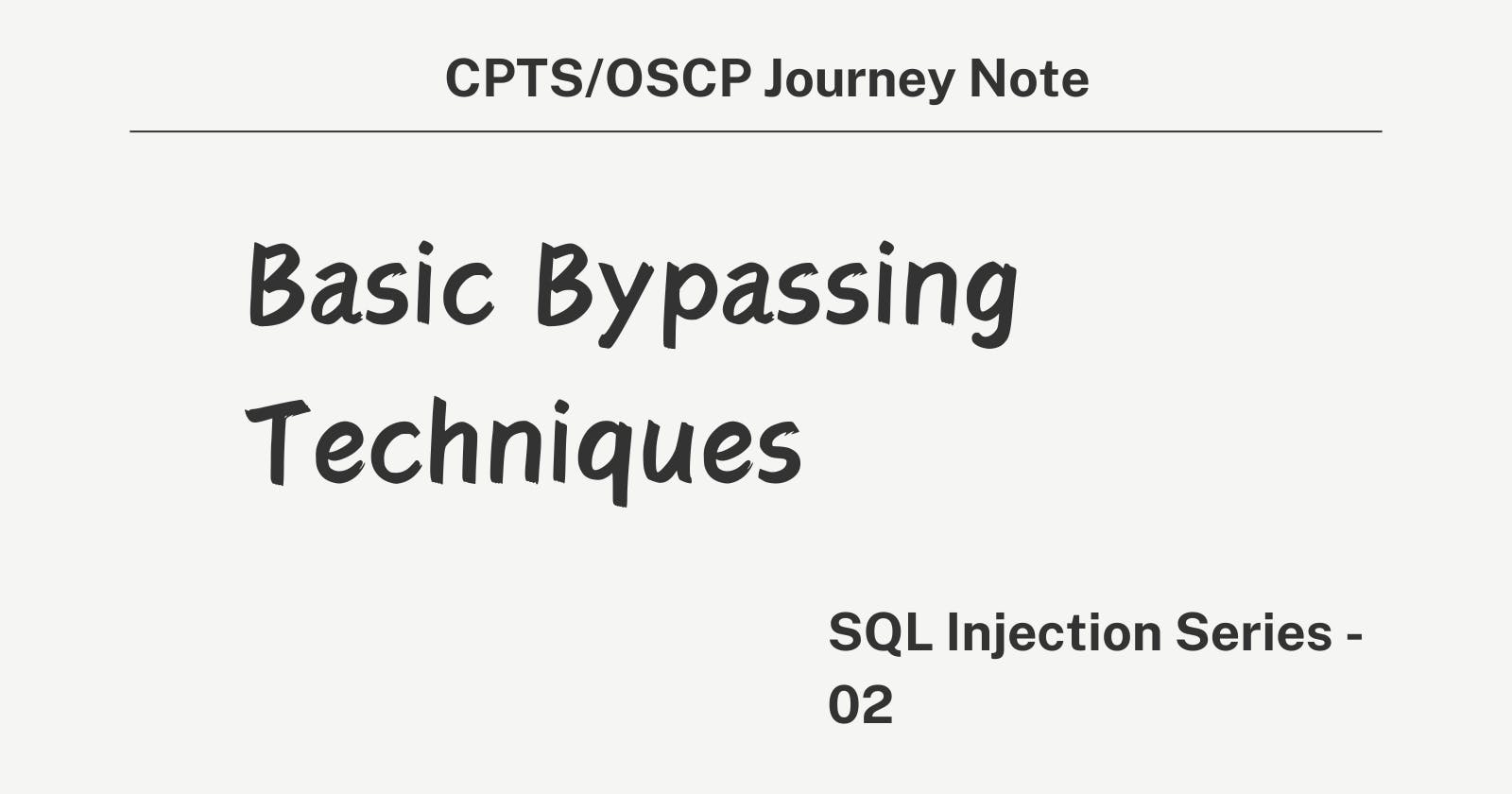 SQLi Series - Basic Bypassing Techniques - 02