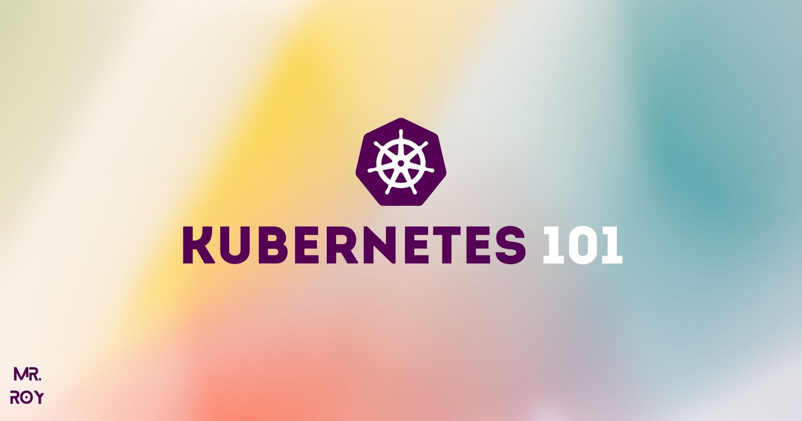 Kubernetes 101 - Introduction
