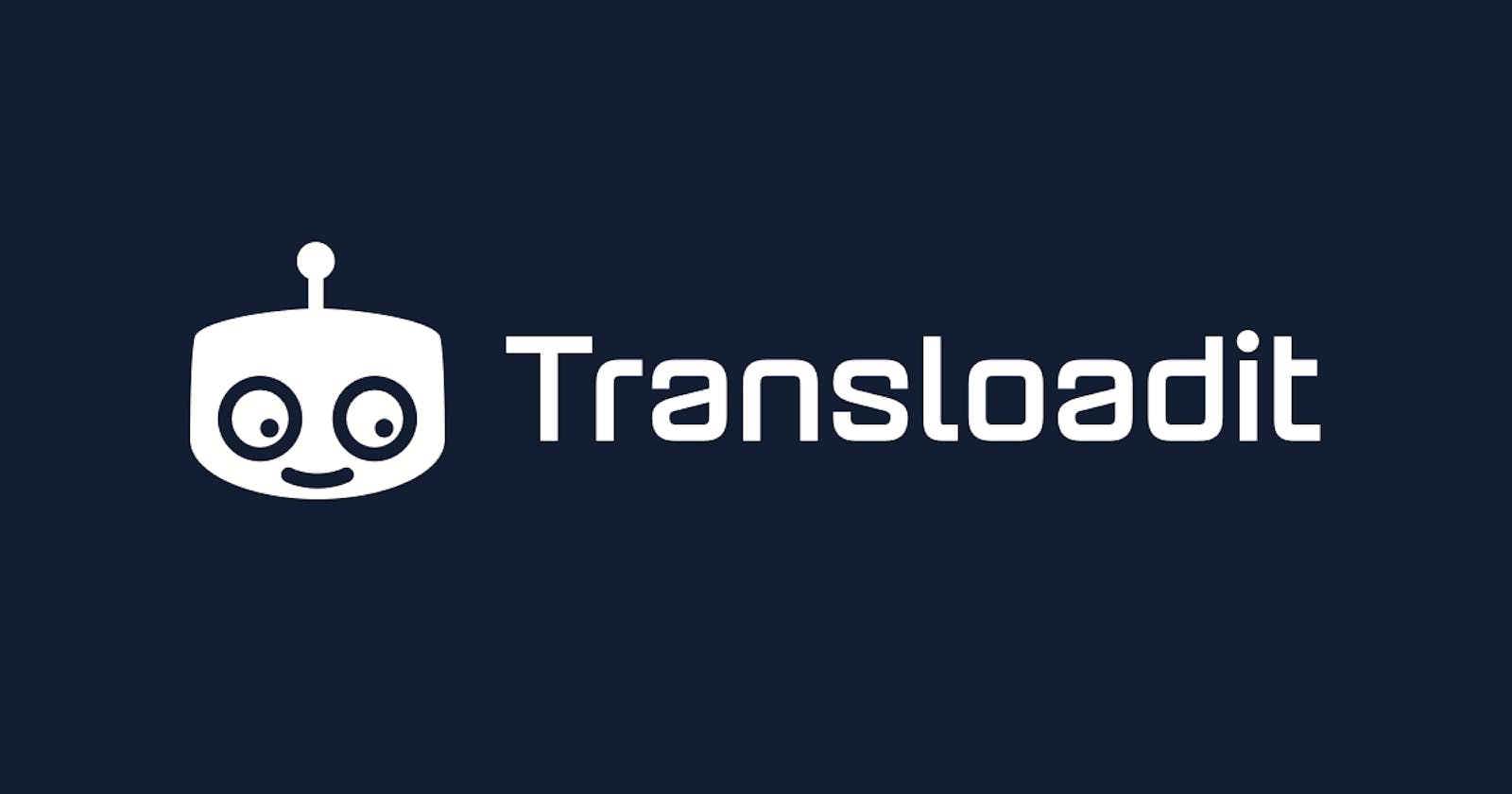 Empowering File Processing with Transloadit