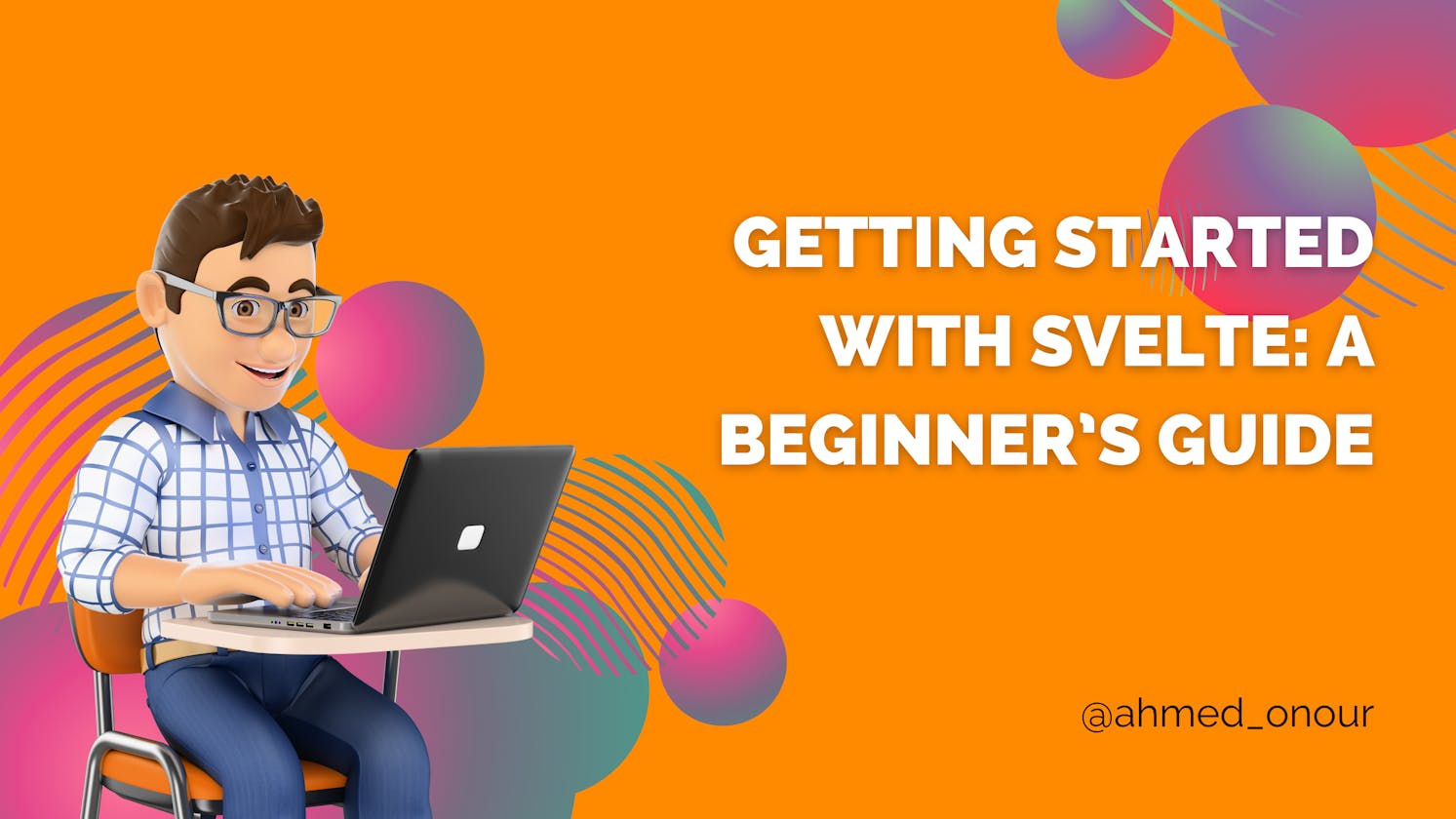 Getting Started with Svelte: A Beginner’s Guide