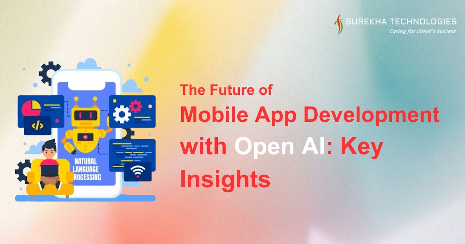 The Future of Mobile App Development with Open AI: Key Insights