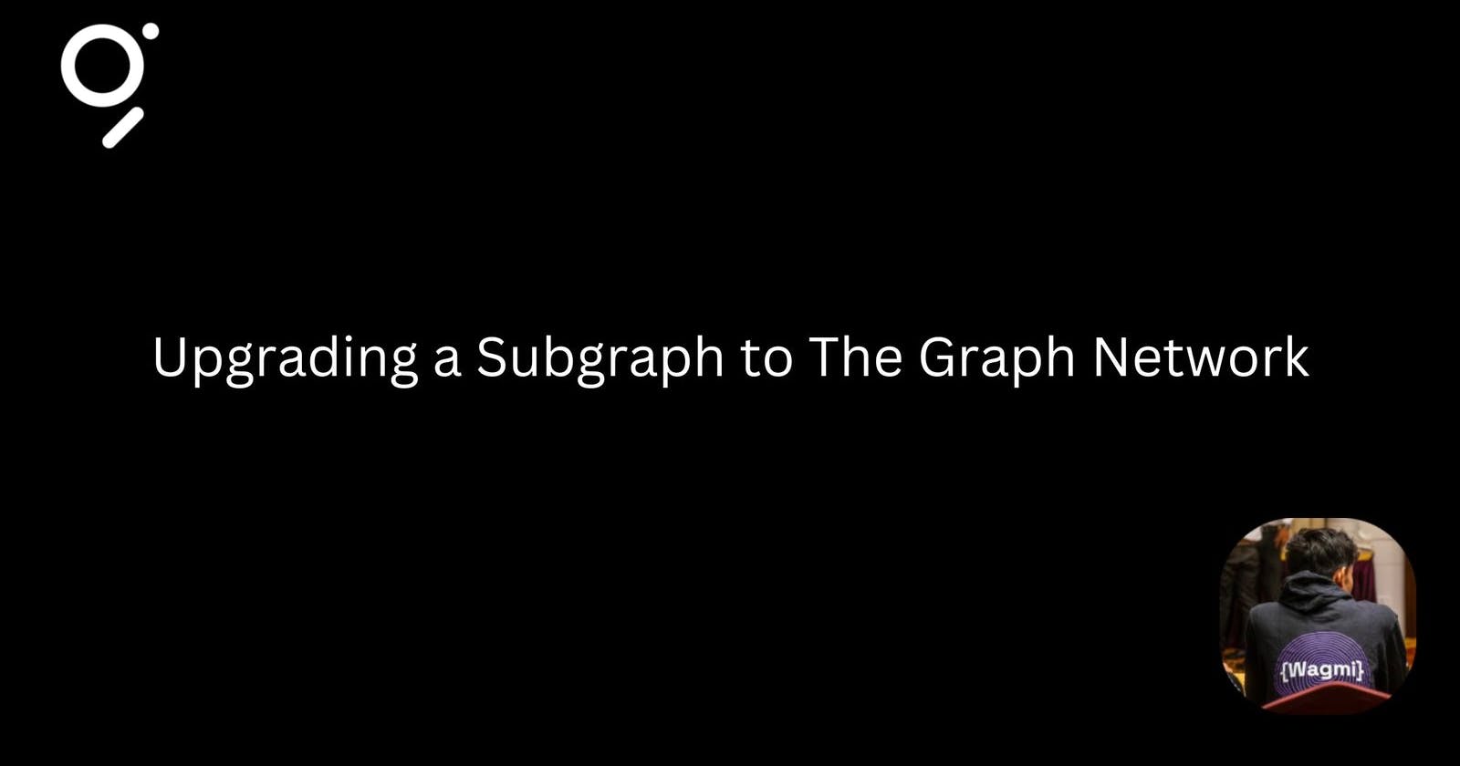 Upgrading a Subgraph to The Graph Network
