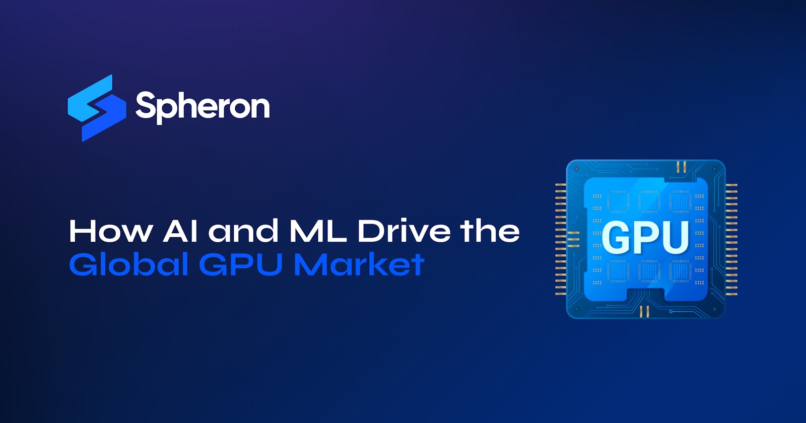 How AI and ML Drive the Global GPU Market