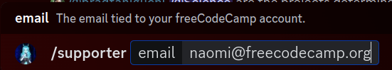 Discord chat box with CamperChan's /supporter command populated. The email input field has been focused, with the text "naomi@freecodecamp.org" entered.