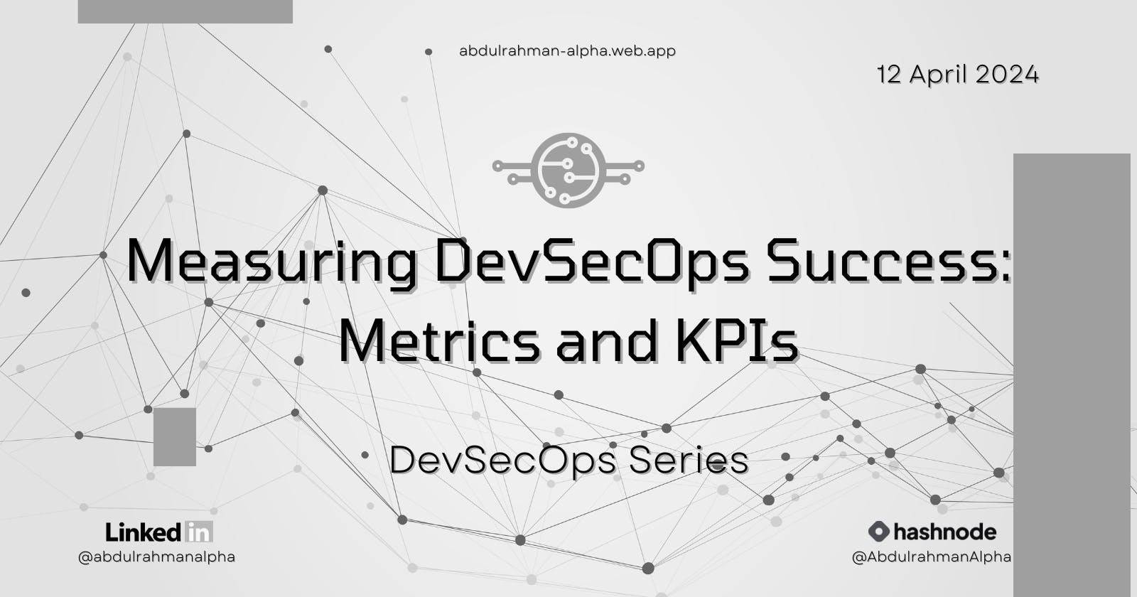 Measuring DevSecOps Success: Metrics and KPIs