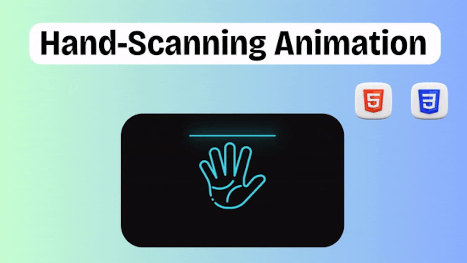 Creating a Hand Scanning Animation with HTML and CSS || FREE Source Code