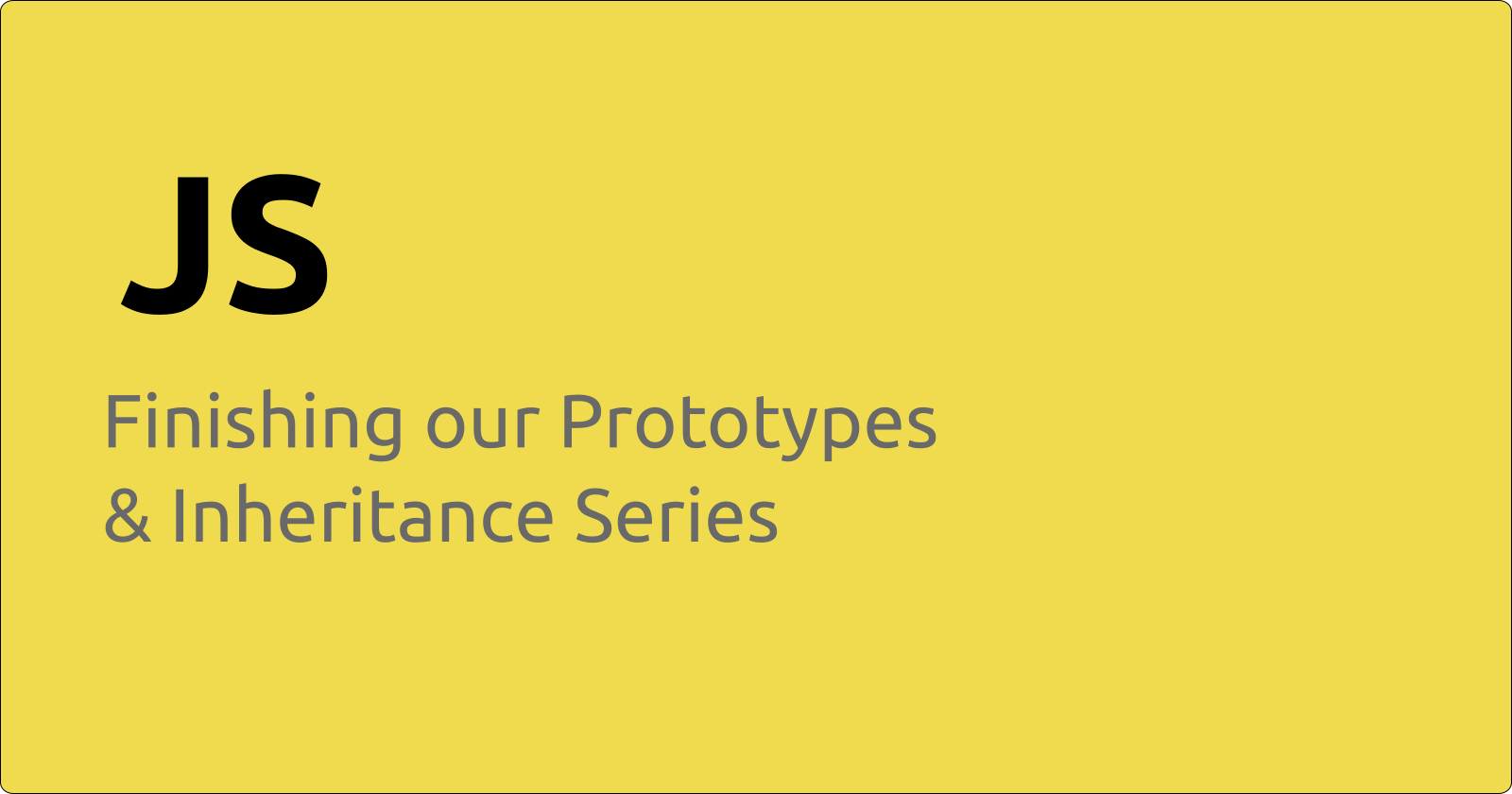 3. Prototypes and Inheritance Exercise
