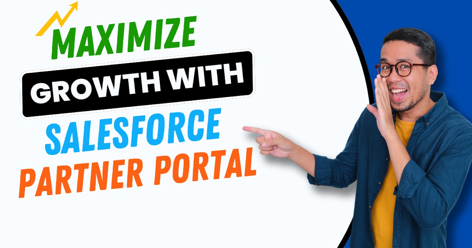 How to Maximize Collaboration & Growth with a Salesforce Partner Portal