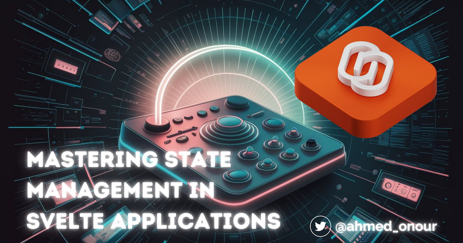 Mastering State Management in Svelte Applications