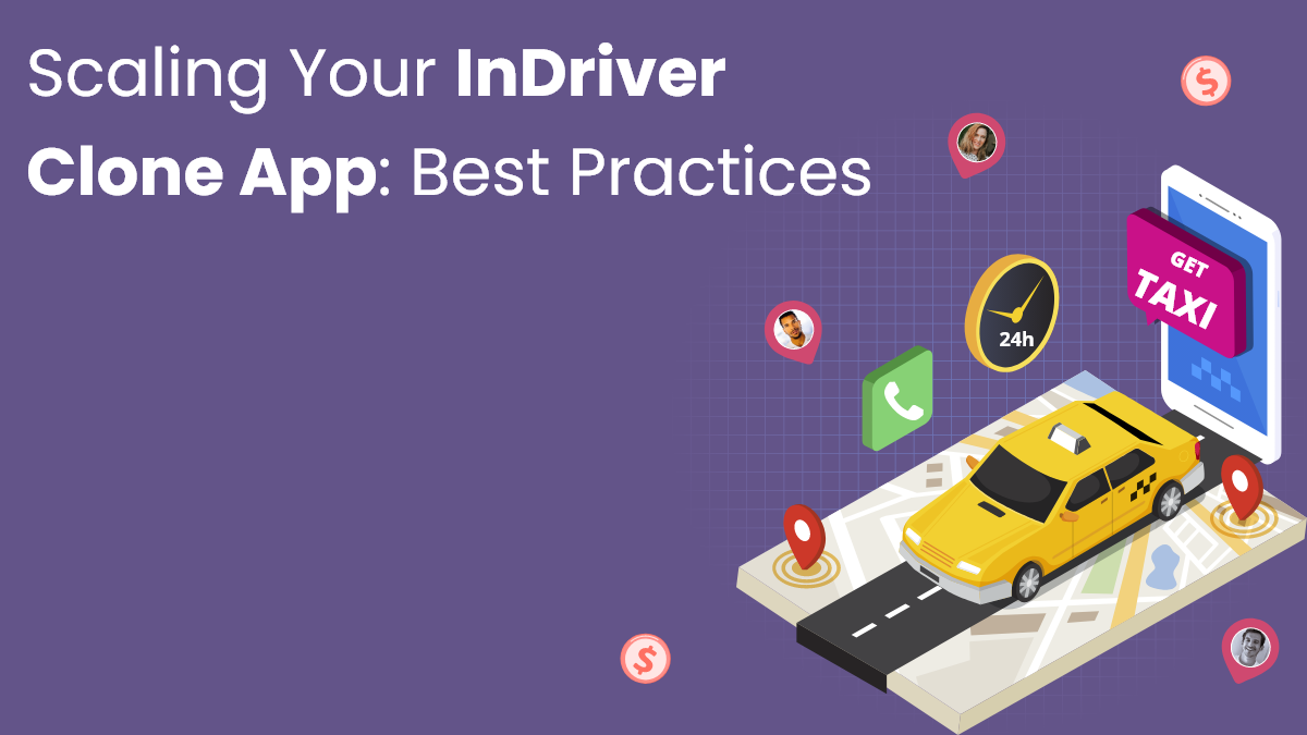 Scaling Your InDriver Clone App: Best Practices