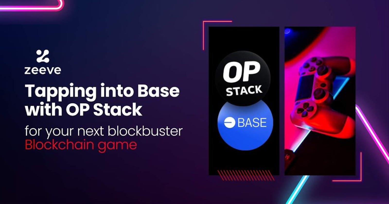Tapping into Base with OP Stack for your next blockbuster Web3 game