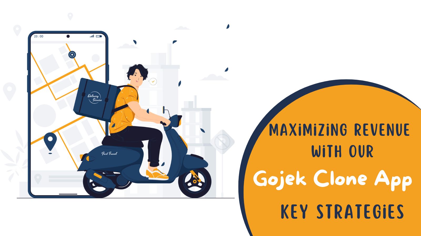 Maximizing Revenue with our Gojek Clone App: Key Strategies