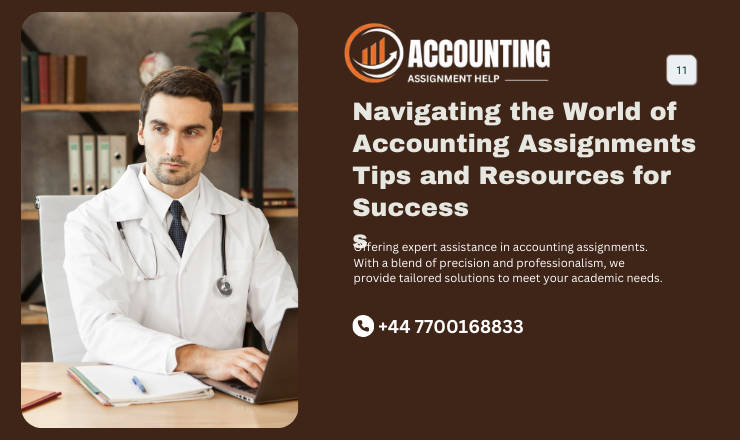 Navigating the World of Accounting Assignments Tips and Resources for Success