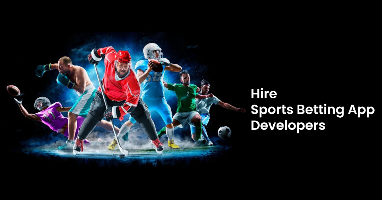 How to Hire Sports Betting App Developers: A Guide for Entrepreneurs