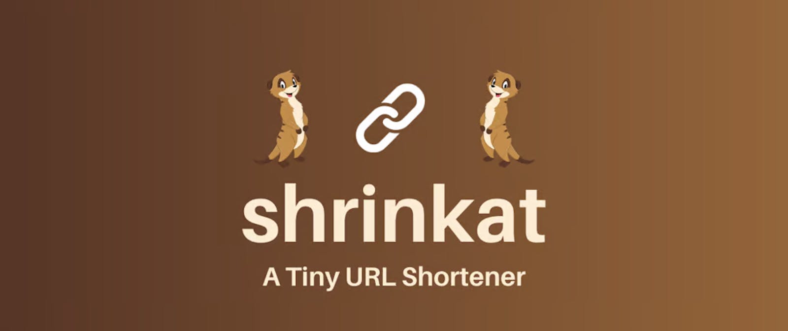 I Present To You - shrinkat - A Tiny URL Shortener